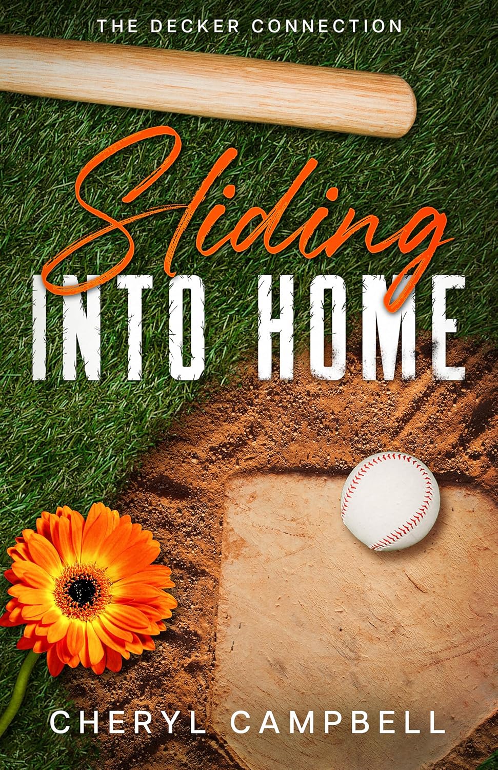 3D book cover mockup of Sliding into Home by Cheryl Campbell, a baseball sports romance novel from The Decker Connection series featuring home plate, a baseball, and an orange flower.